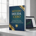 MÉTODO DEUDA CERO+4 BONOS DE REGALO: Tu Camino a la Libertad Financiera